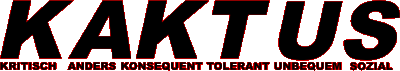 kaktus - kritisch anders konsequent tolerant unbequem sozial